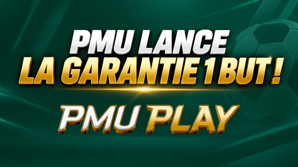 PMU Play lance la Garantie 1 but d'avance, une nouveauté pour les paris sportifs sur le football.